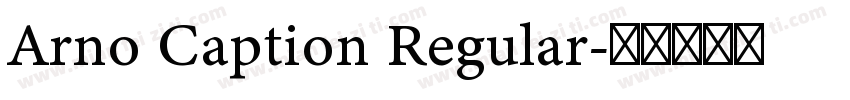 Arno Caption Regular字体转换